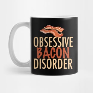 Obsessive Bacon Disorder Mug